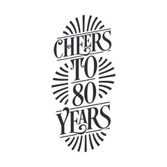 80 years vintage birthday celebration, Cheers to 80 years