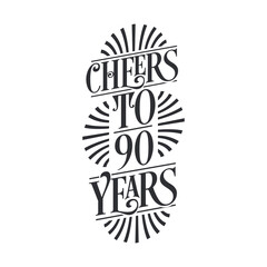 90 years vintage birthday celebration, Cheers to 90 years