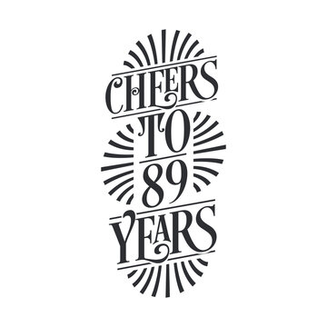 89 years vintage birthday celebration, Cheers to 89 years