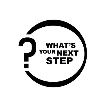 Whats Your Next Step Sign On White Background 