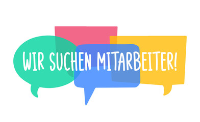 wir suchen mitarbeiter - German translation - we are looking for employees. Hiring recruitment poster vector design with bright speech bubbles. Vacancy template. Job opening, search
