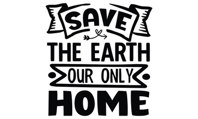 Obraz premium Earth Day SVG T shirt Design Template