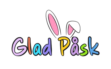 Tuinposter Swedish text Glad påsk. Happy Easter colorful lettering and bunny ears. Isolated on white background. Vector © FriendlyPixels
