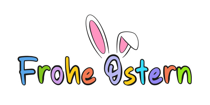 German text Frohe Ostern. Happy Easter colorful lettering and bunny ears. Isolated on white background. Vector