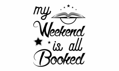 my weekend is all booked SVG Craft Design.