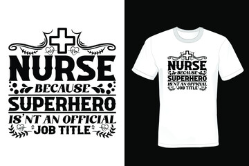 Nurse Because Badass Lifesaver Isn't An Official Job Title Nurse T-shirt design, typography, vintage