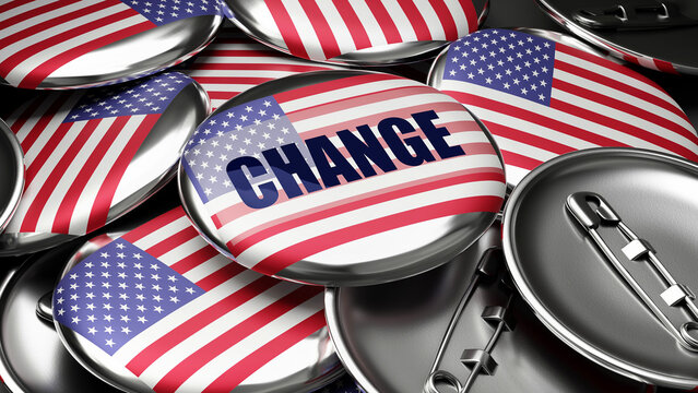 Change in USA - national flag of USA on dozens of pinback buttons symbolizing upcoming Change in this country. , 3d illustration