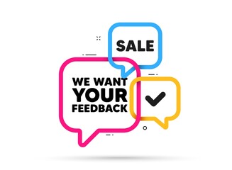 We want your feedback tag. Ribbon bubble chat banner. Discount offer coupon. Survey or customer opinion sign. Client comment. Your feedback adhesive tag. Promo banner. Vector