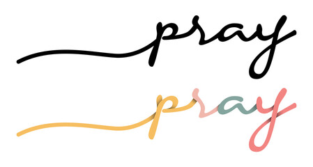 Pray Handwriting Black & Colorful Lettering Calligraphy Banner Vector Illustration.