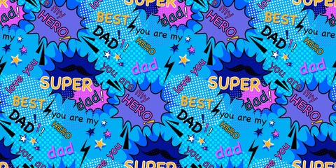 Super dad, super hero, best daddy, concept design for Father's day seamless pattern, comic book, pop art, retro 80s  style blue color background