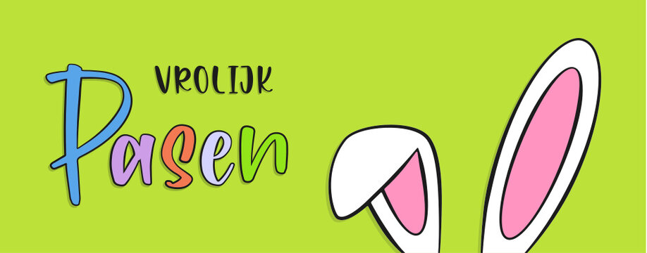 Dutch text Vrolijk Pasen. Happy Easter colorful lettering, bunny ears and green background. Vector