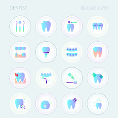 Dentist cabinet. Highlights for stories.Toothbrush and toothpaste, caries, veneers, tooth whitening, implant, calculus, ultrasonic cleaning, orthodontics. Flat gradient icons set, vector illustration.