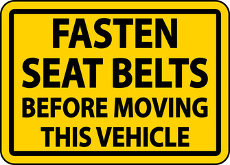 Fasten Belts Before Moving Label Sign On White Background