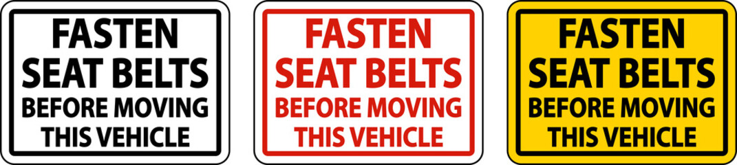 Fasten Belts Before Moving Label Sign On White Background