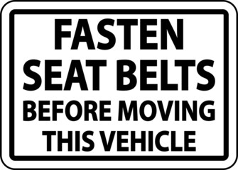 Fasten Belts Before Moving Label Sign On White Background