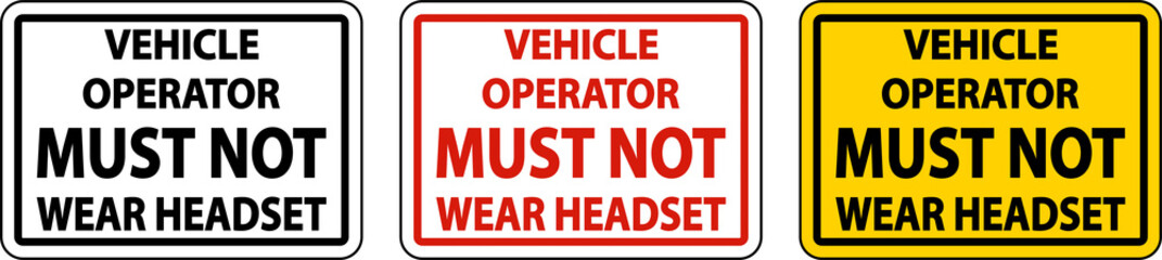 Must Not Wear Headset Label Sign On White Background