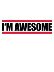 Original Im awesome 
