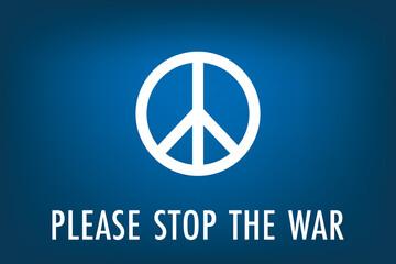 Please stop the war - Peace sign on blue background.