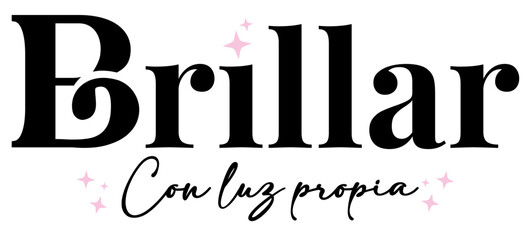 Brillar con luz propia, lettering castellano, brillar, lucir, gráfico