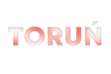 Torun lettering decorated with white and red blurred gradient. Illustration on white, cut out clipart elements for design decoration, sticker, t-shirt print, banner, apps, web