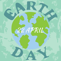 Earth day. Happy Earth Day, 22 April. World map.