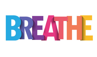 Fototapeta premium BREATHE colorful vector typography banner