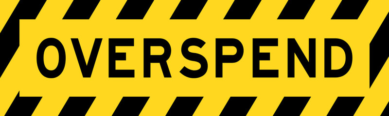 Yellow and black color with line striped label banner with word overspend