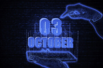 October 3rd. A hand holding a phone with a calendar date on a futuristic neon blue background. Day 3 of month.