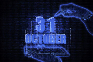 October 31st. A hand holding a phone with a calendar date on a futuristic neon blue background. Day 31 of month.