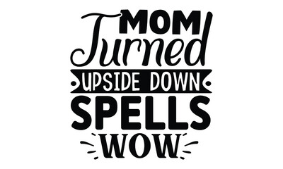 Fototapeta na wymiar Mother's Day SVG T shirt design template