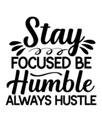 Hustle SVG Bundle, Be Humble svg, Stay Humble Hustle, Hustle Hard svg, Hustle Baby svg, Hustle svg Files, Digital Download ,Hustel SVG, Mother Hustler Svg