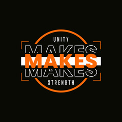 Unity makes strength quote t-shirt design, Unity makes strength typography t-shirt design, Urban style t-shirt design, Motivational typography t-shirt design