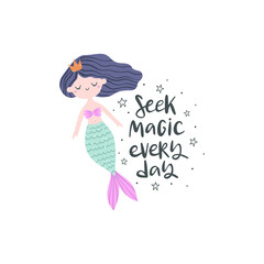 Vector illustration with cute mermaids and text Seek magic every day.