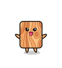 naughty plank wood character in mocking pose