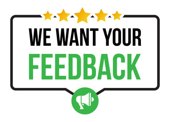 We Want Your Feedback. Customer Feedback Ranking System. Classic Rating Concept.