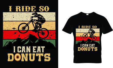 I ride so,i can eat donuts.Colorful and fashionable t-shirt design.