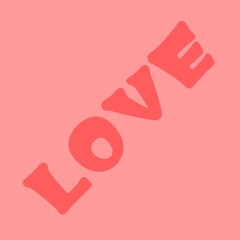 An illustration with the inscription - Love. Repeating lettering. Background for scrapbooking, albums, advertising, printing, websites, mobile screensavers, bloggers.