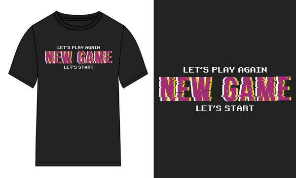 Let's play the game Shirt print template, typography design for