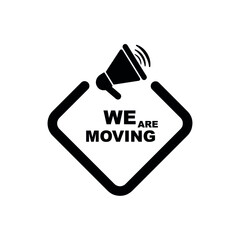 we are moving sign on white background	