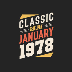 Classic Since January 1978. Born in January 1978 Retro Vintage Birthday