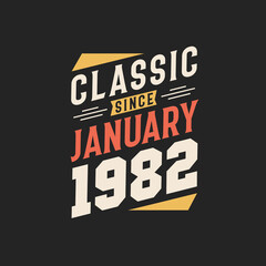 Naklejka na ściany i meble Classic Since January 1982. Born in January 1982 Retro Vintage Birthday