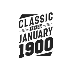Born in January 1900 Retro Vintage Birthday, Classic Since January 1900