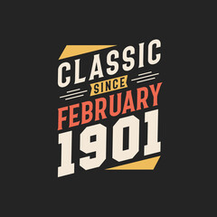 Classic Since February 1902. Born in February 1902 Retro Vintage Birthday