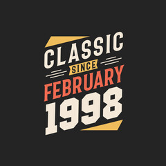 Classic Since February 1998. Born in February 1998 Retro Vintage Birthday