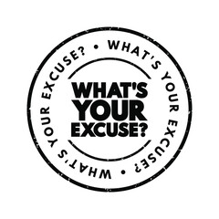 What's Your Excuse question text stamp, concept background