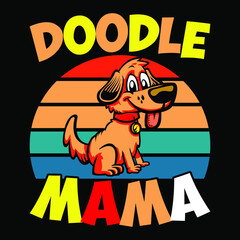 Doodle mama, Happy mother's day t-shirt print template, Dog vector, typography T shirt design.