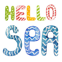 Watercolor Inscription Hello Sea . Multicolored handwritten lettering . summer phrase on a white background