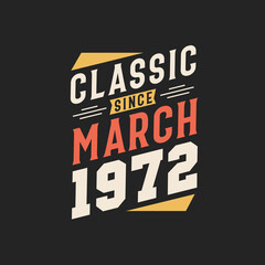 Fototapeta premium Classic Since March 1972. Born in March 1972 Retro Vintage Birthday
