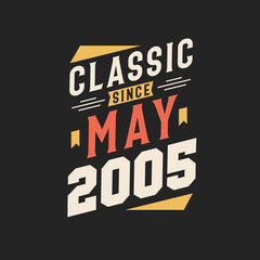 Classic Since May 1999. Born in May 1999 Retro Vintage Birthday