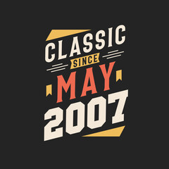 Classic Since May 2001. Born in May 2001 Retro Vintage Birthday